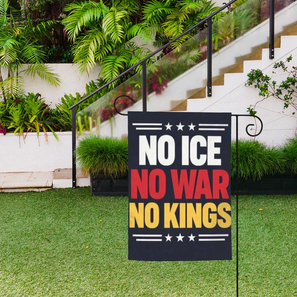 No Ice No War No Kings Garden flag