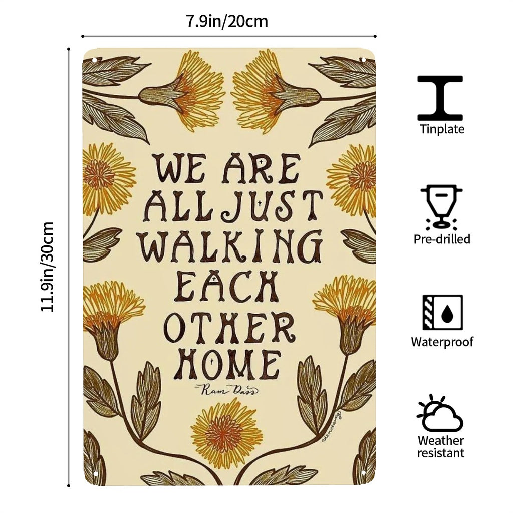 Tinplate garden flag with yellow floral design and inspirational quote by Ram Dass.