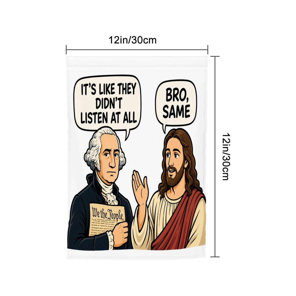 Bro Same Garden Flag – George Washington & Jesus Funny Patriotic Christian Outdoor Decor