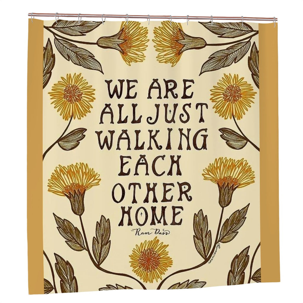 Cream shower curtain with yellow floral illustrations and Ram Dass quote 'We are all just walking each other home'.