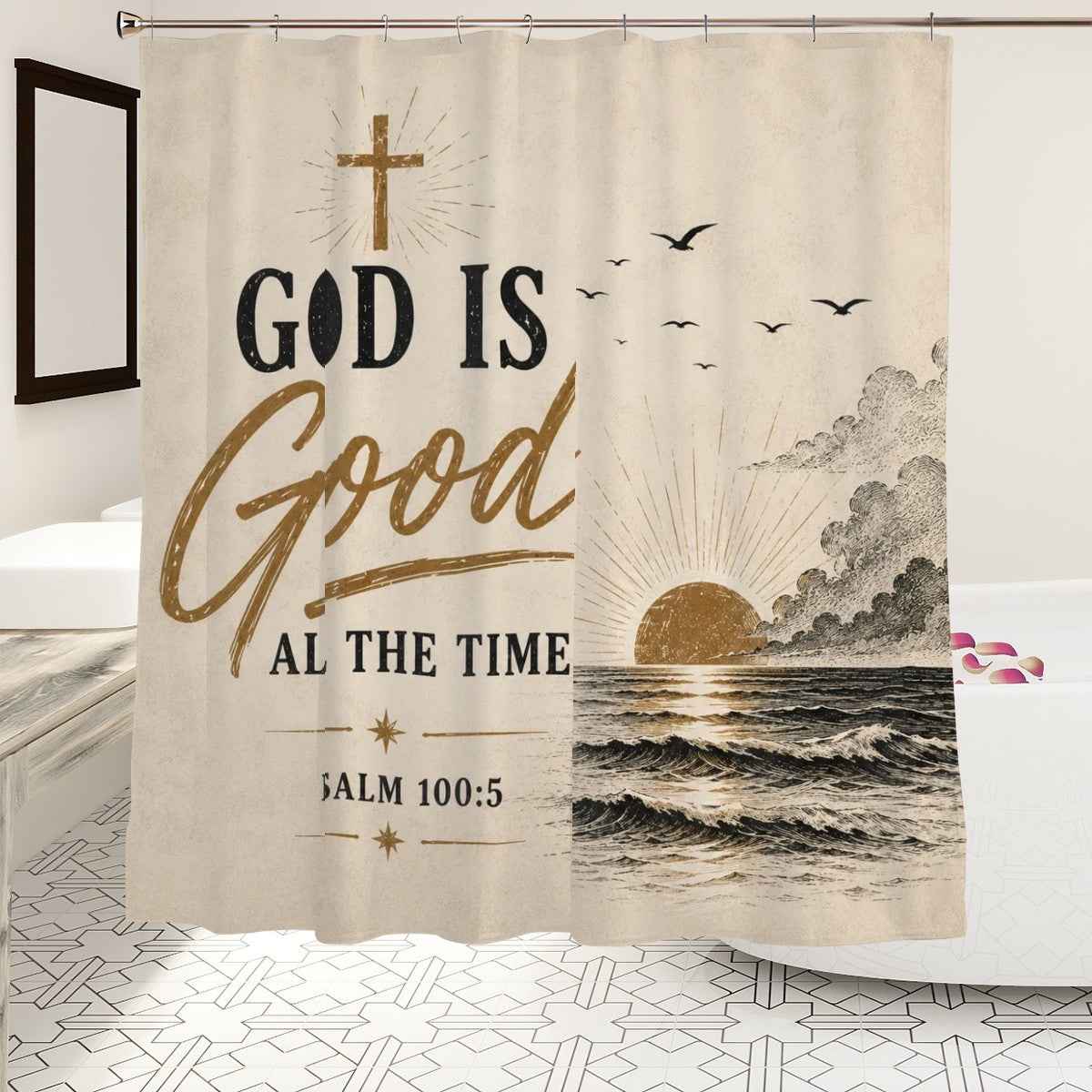 God Is Good All the Time Shower Curtain – Psalm 100:5 Christian Sunrise Bathroom Decor