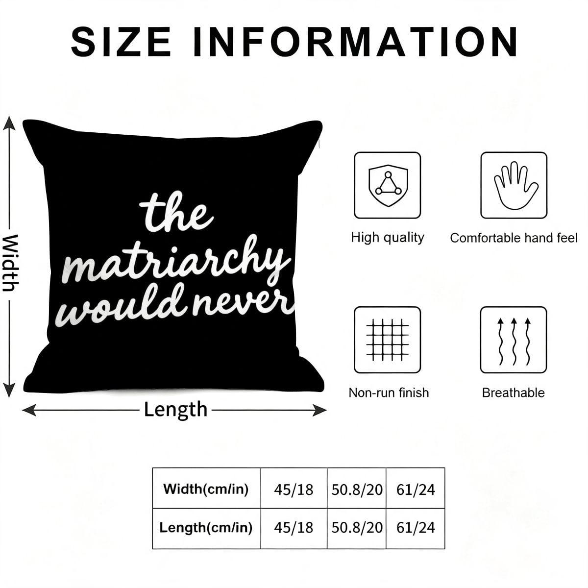 Size information chart for a black decorative pillow with white text reading 'the matriarchy would never'.