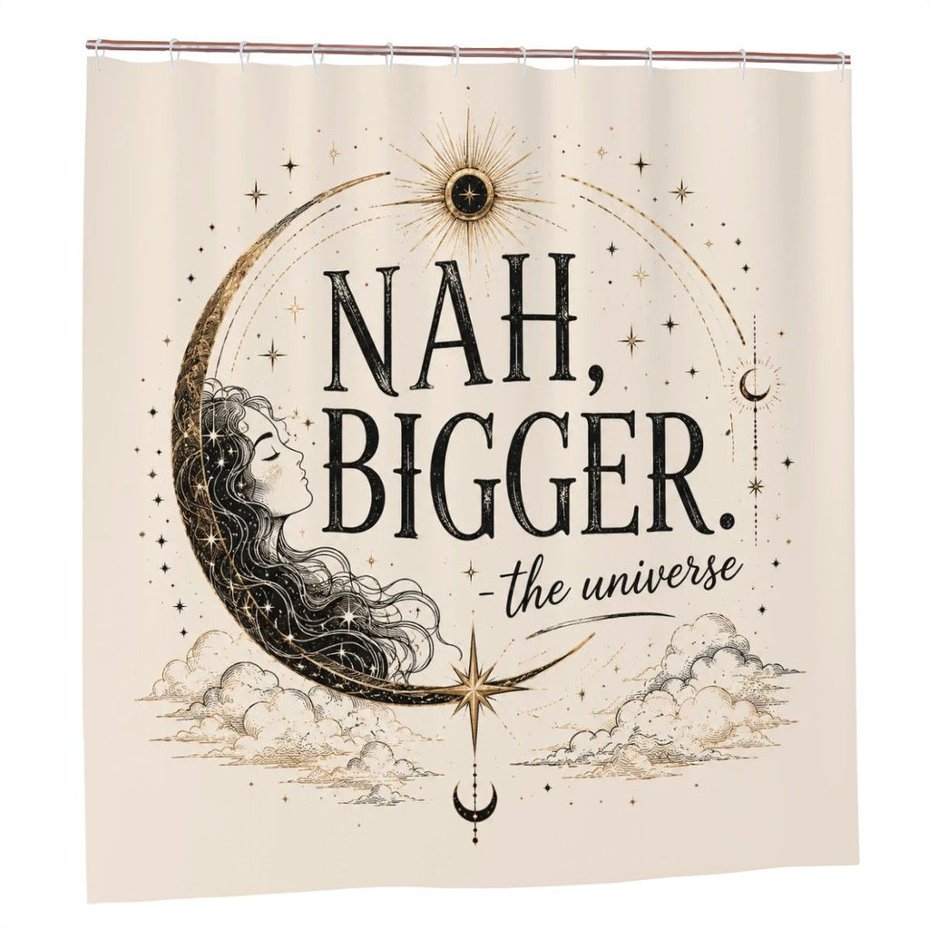 Celestial shower curtain with gold moon, stars, and 'Nah, Bigger. -the universe' text.