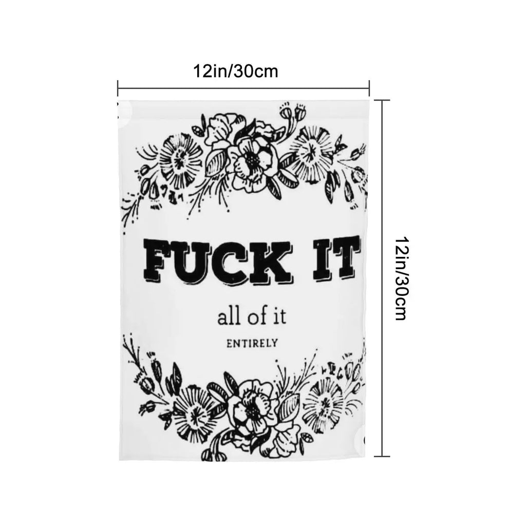 Sandy Beach garden decor flag with bold "Fuck It All of It" design, suitable for outdoor garden decoration and display
