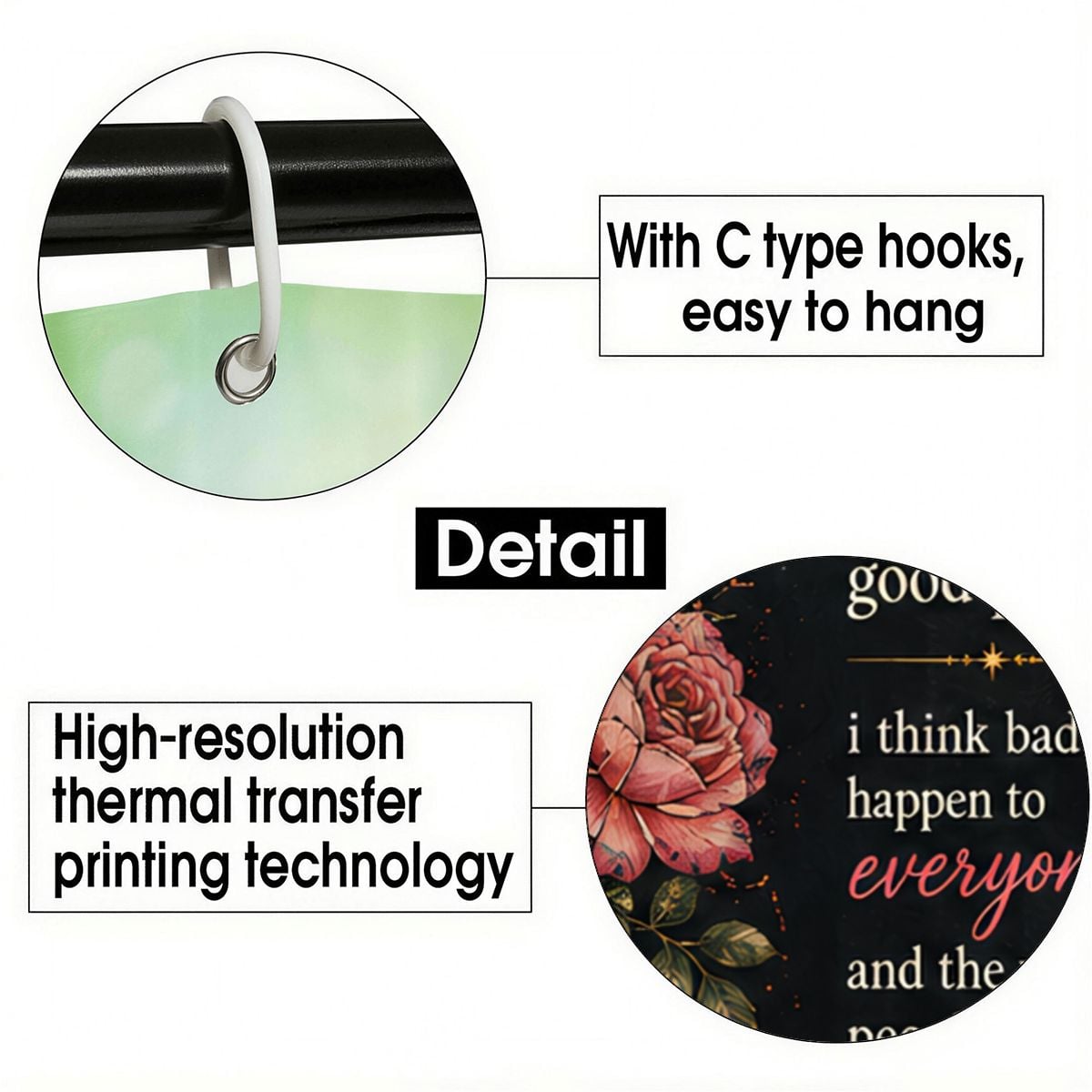 Close-up of C-type shower curtain hooks and high-resolution floral thermal transfer printing.