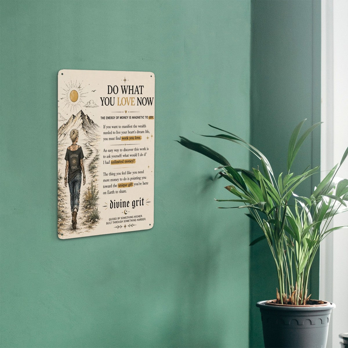 Inspirational wall sign with motivational quote and mountain landscape on a teal wall.