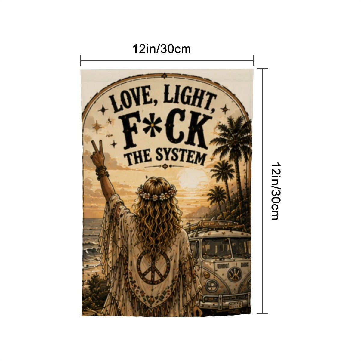 Love, Light, F*ck the System Garden Flag – Boho Hippie Beach Sunset Outdoor Decor
