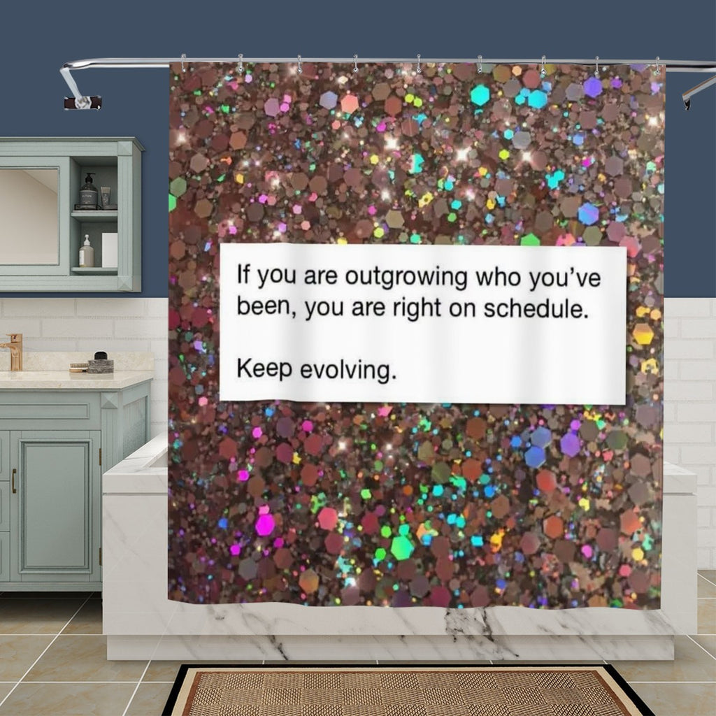 "Keep Evolving" Glitter Affirmation Shower Curtain