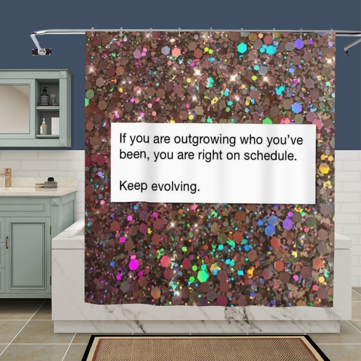 "Keep Evolving" Glitter Affirmation Shower Curtain