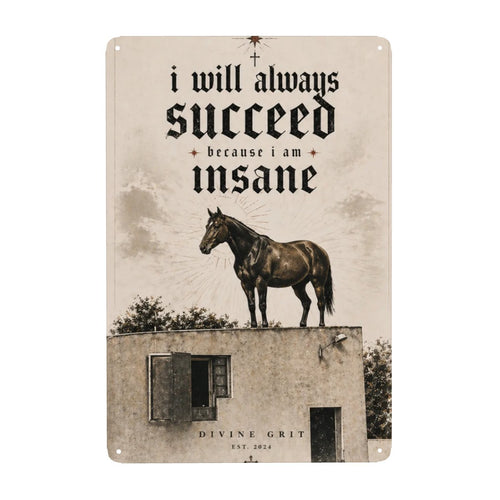 Vintage style metal sign with a black horse and motivational text 'i will always succeed'.