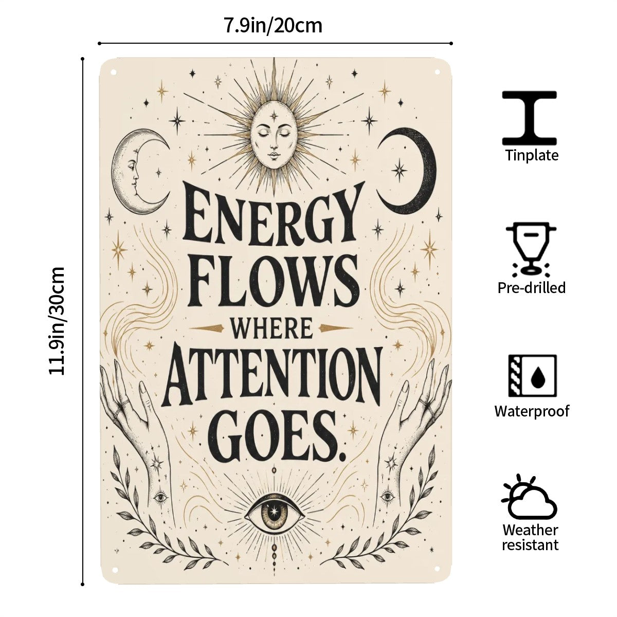 Celestial tinplate garden sign with sun, moon, and hands reading 'Energy Flows Where Attention Goes'.