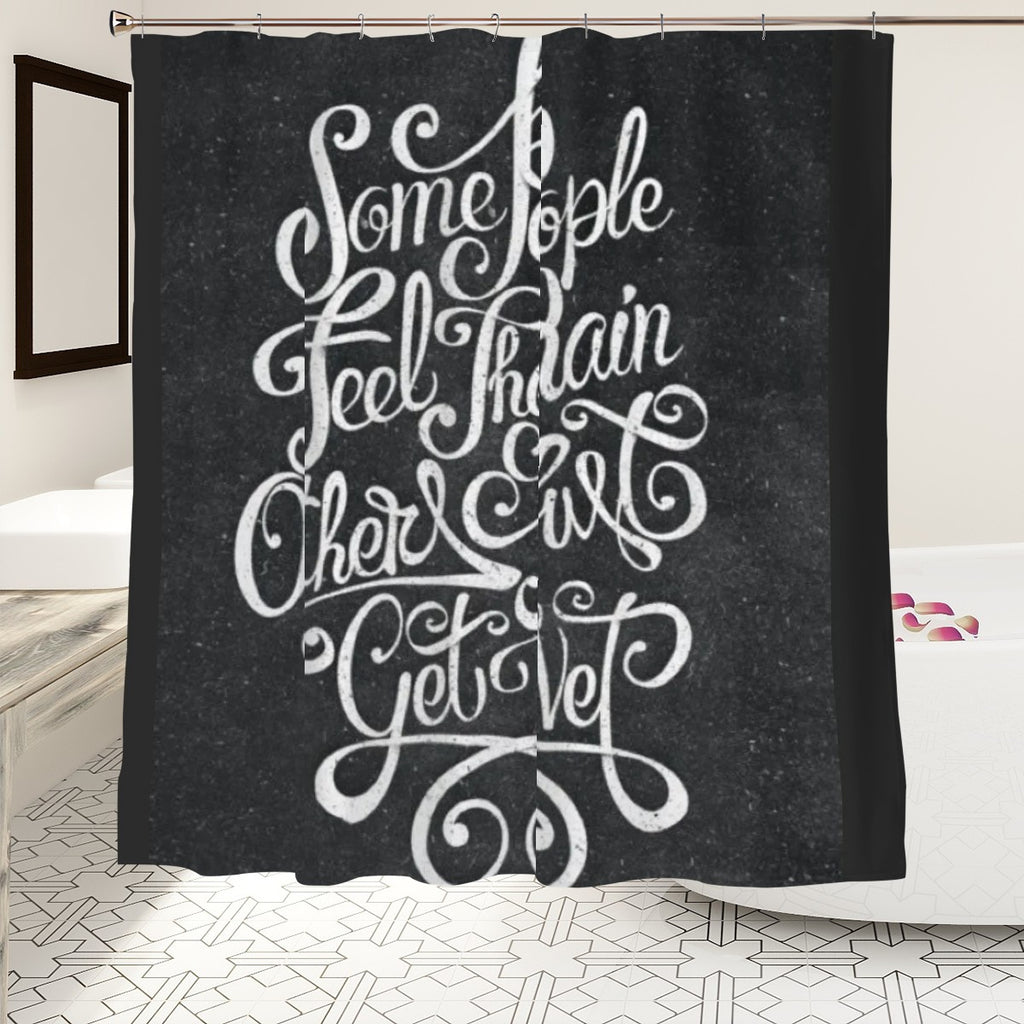 Sandy Beach "Some People Feel The Rain Other Just Get Wet" shower curtain with rain-themed design for bathroom decor.