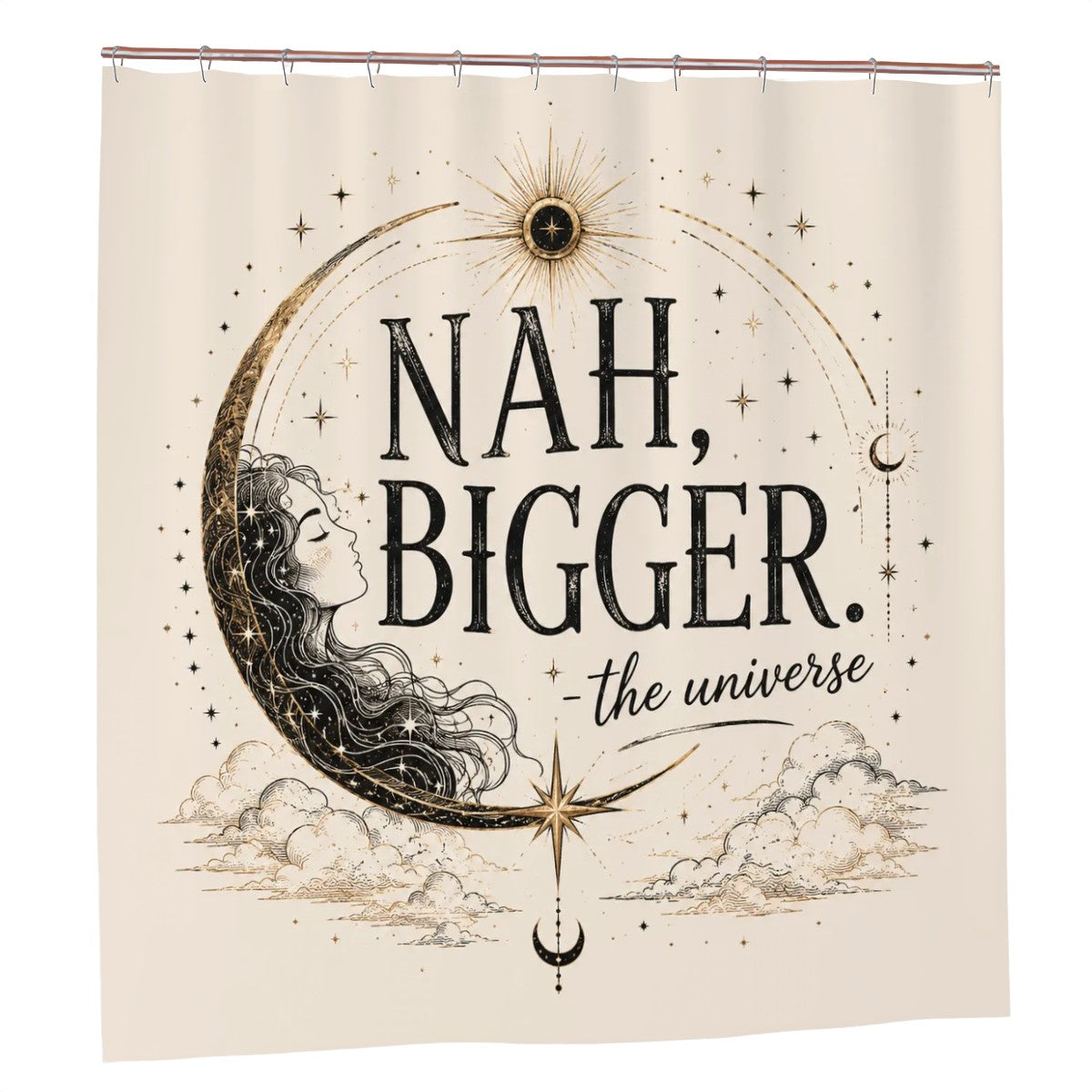 Celestial shower curtain featuring a crescent moon woman and cosmic text 'Nah, Bigger. -the universe'