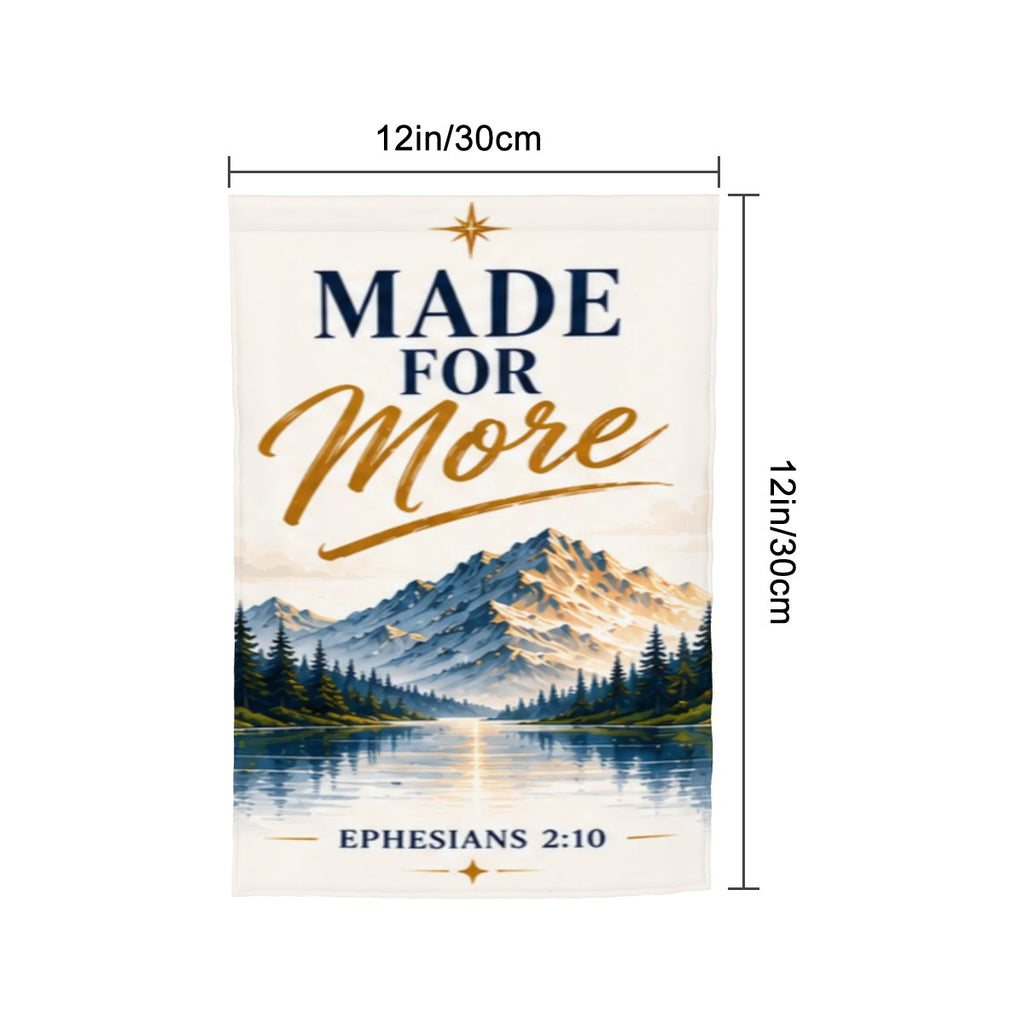 Made for More Garden Flag – Ephesians 2:10 Christian Mountain Lake Outdoor Decor