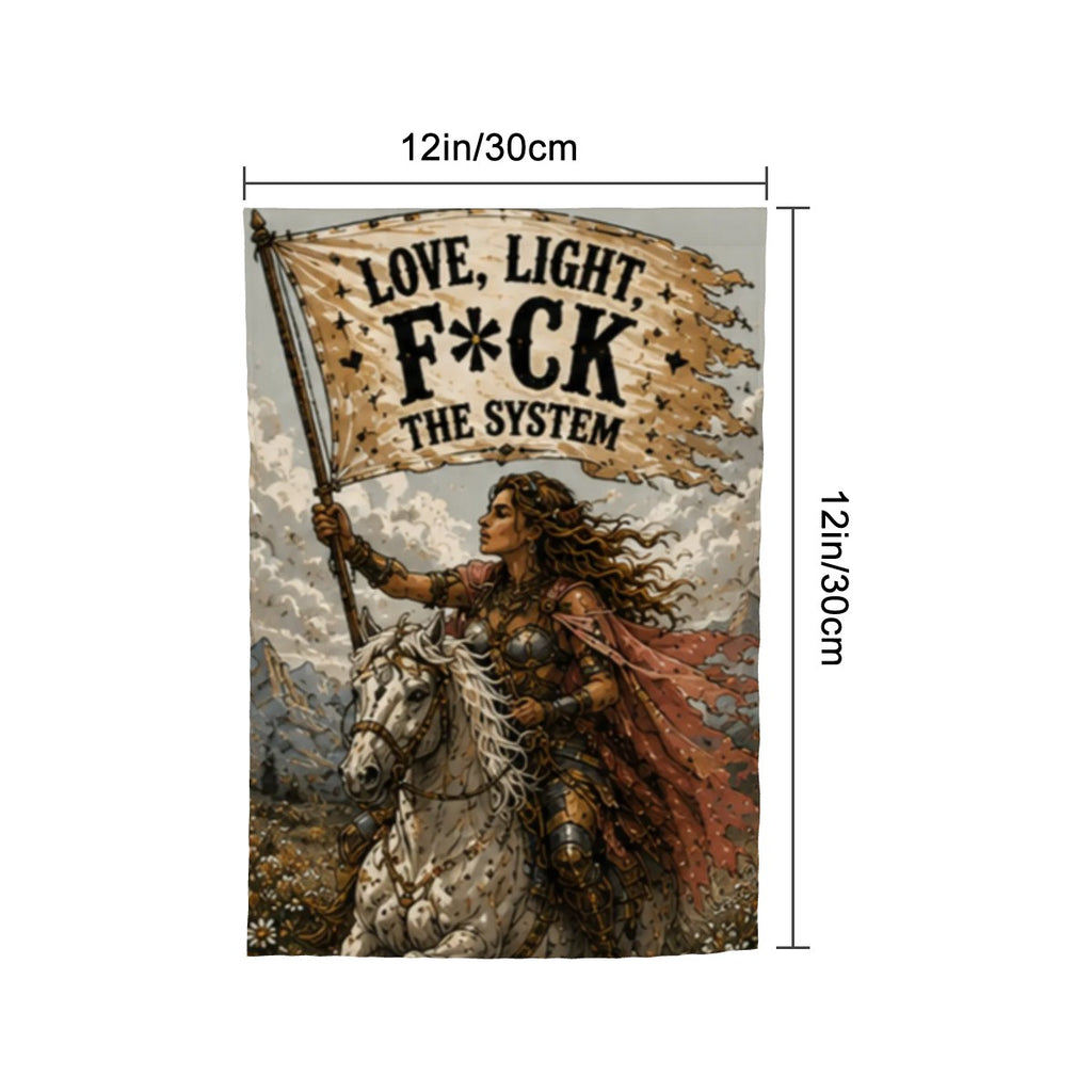 Love, Light, F*ck the System Garden Flag – Bold Warrior Woman Empowerment Outdoor Decor