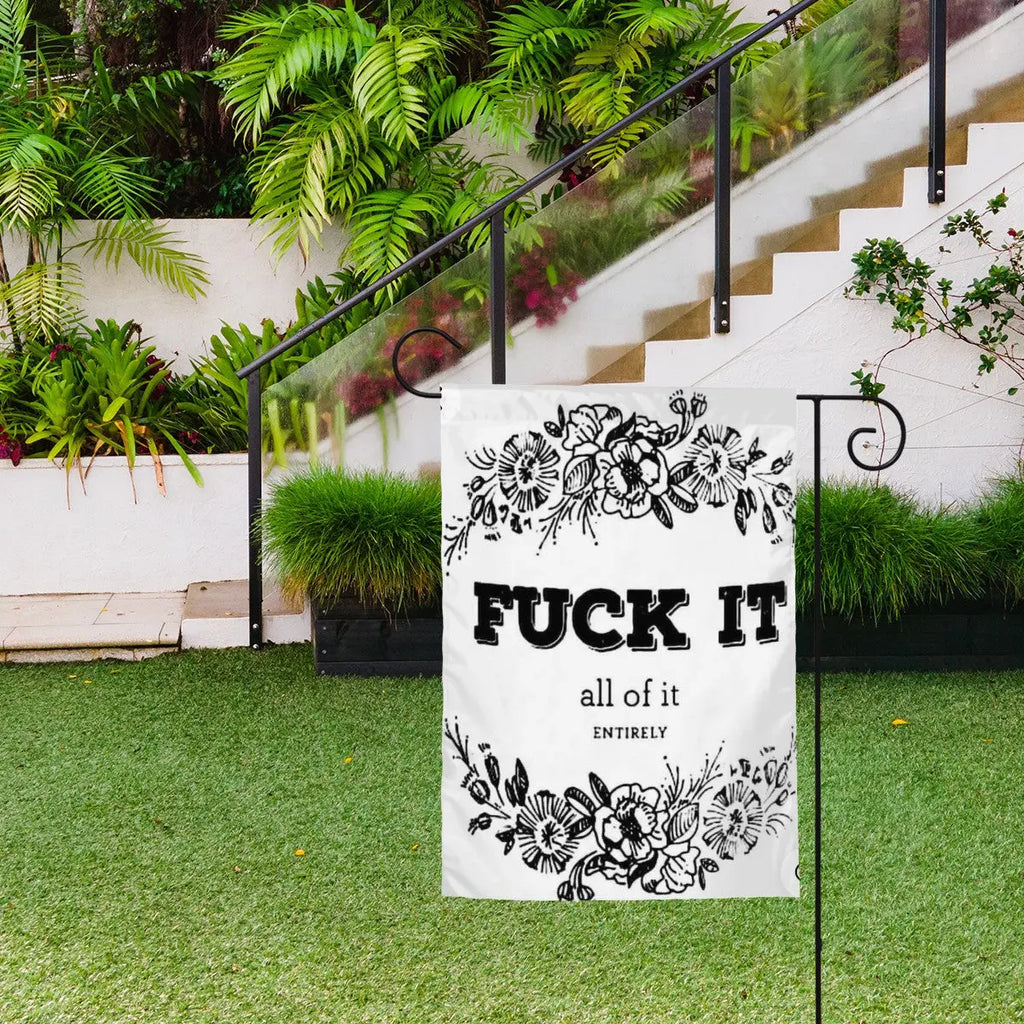 Sandy Beach garden decor flag with humorous "Fuck It All Of It" design, suitable for outdoor garden decoration.