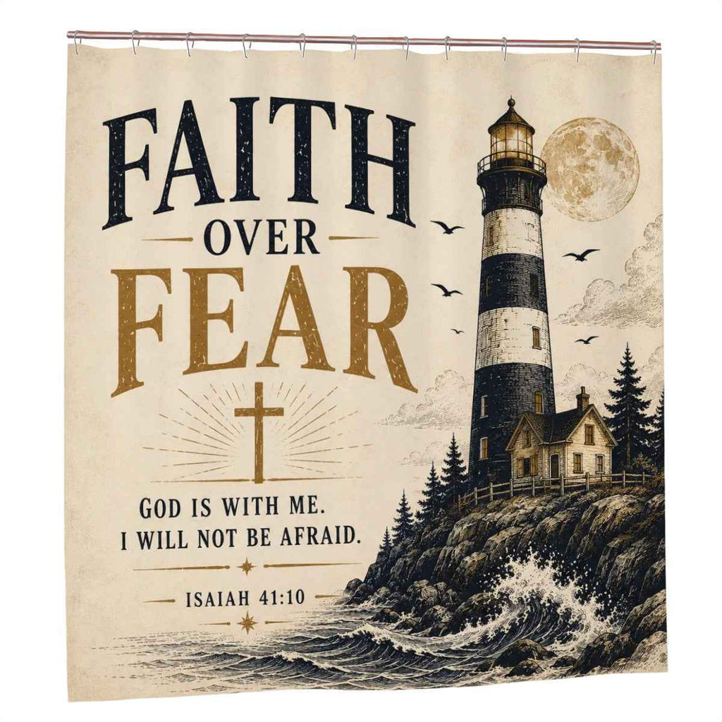 Faith Over Fear Shower Curtain – Isaiah 41:10 Christian Lighthouse Bathroom Decor