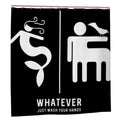 Whatever — Just Wash Your Hands Shower Curtain