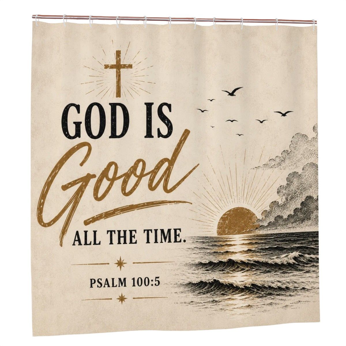 God Is Good All the Time Shower Curtain – Psalm 100:5 Christian Sunrise Bathroom Decor