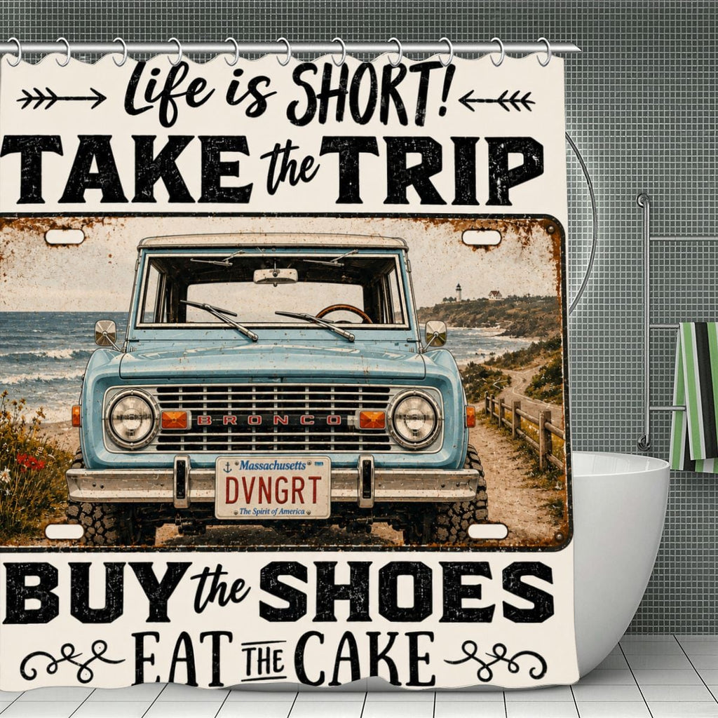 Vintage blue Bronco truck shower curtain with motivational quote Life is Short Take the Trip