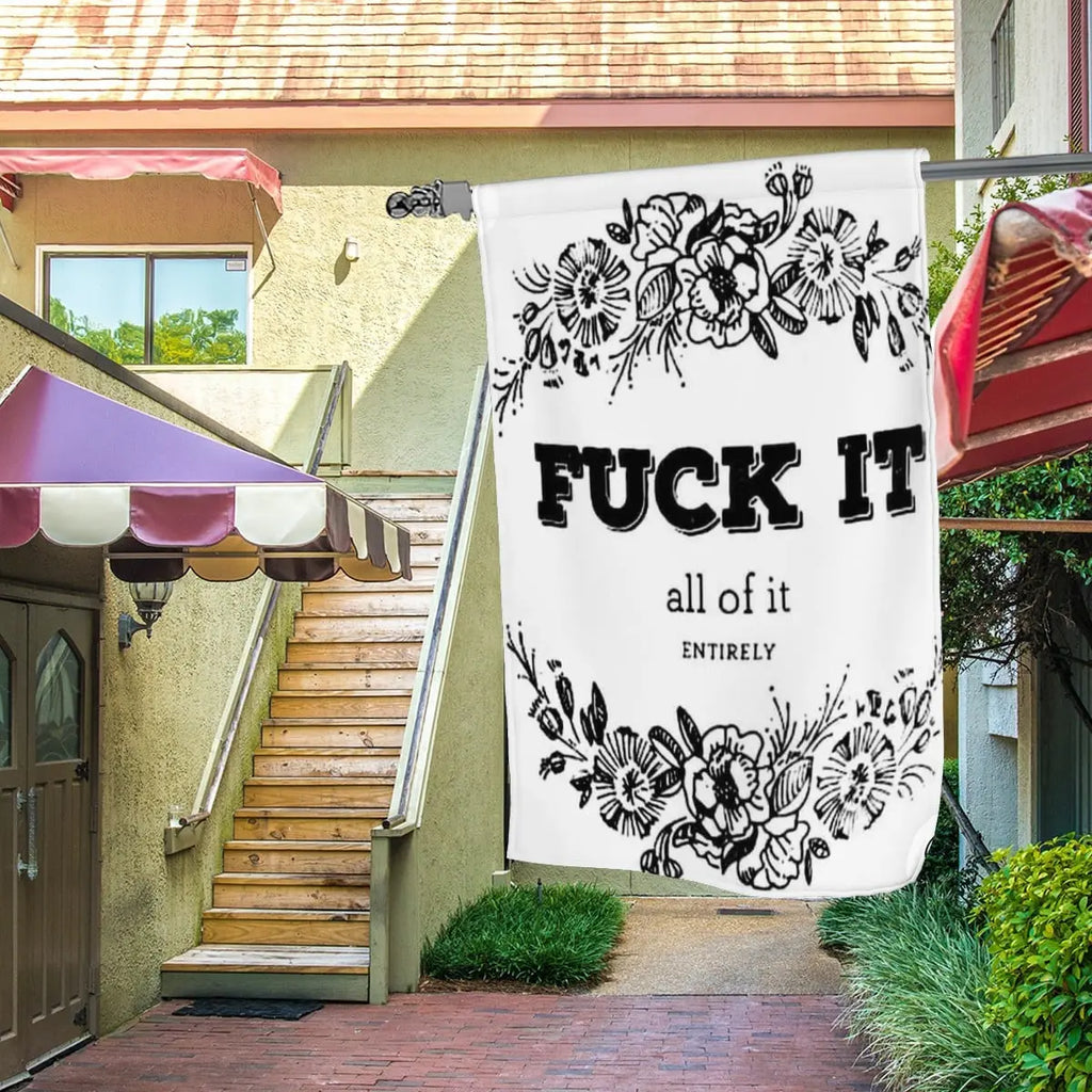 Sandy Beach "Fuck It All of It" garden flag with bold black text on a colorful background, suitable for outdoor garden decor.
