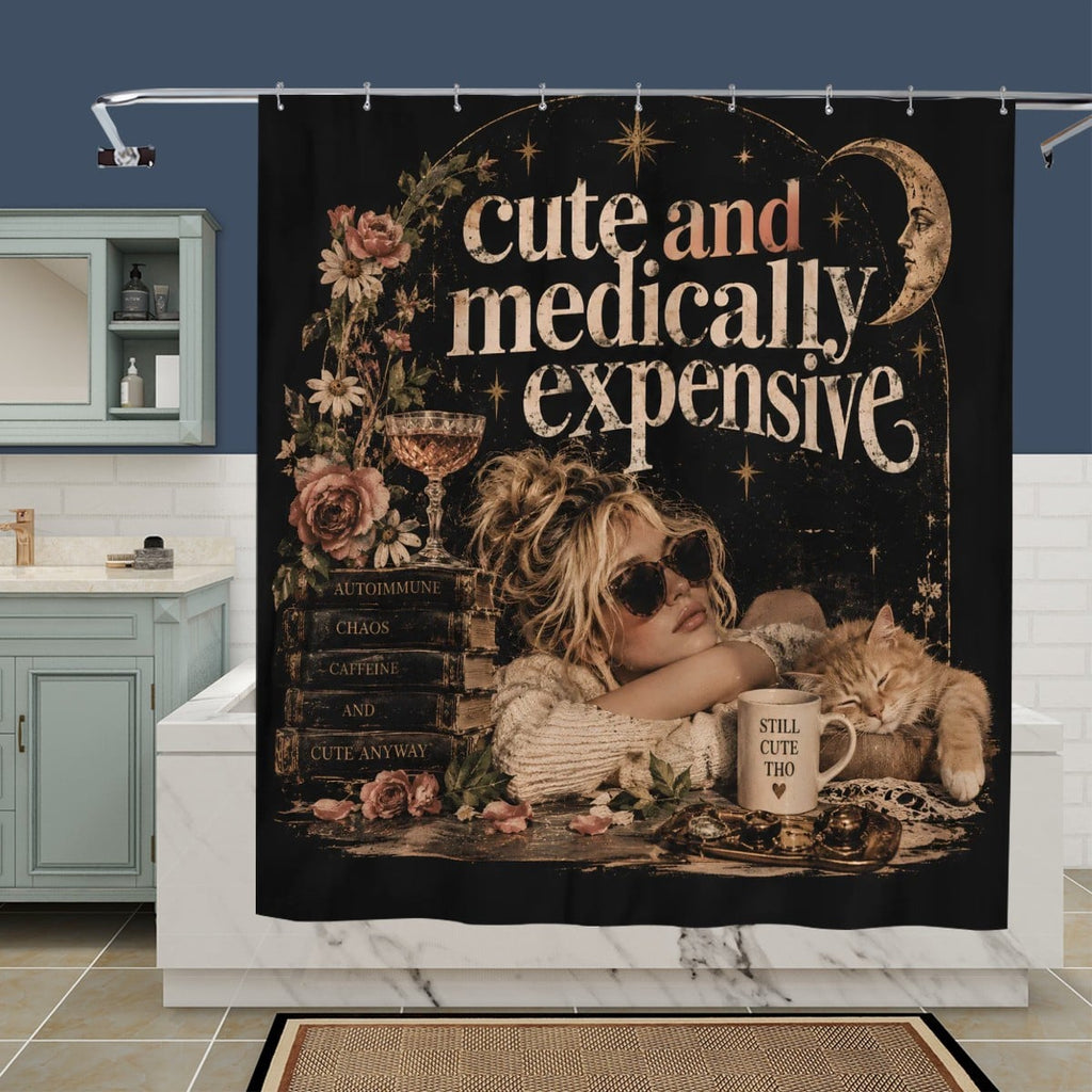 Cute But Medically Expensive Shower Curtain - Funny 72" x 72" Pet Lover Gift
