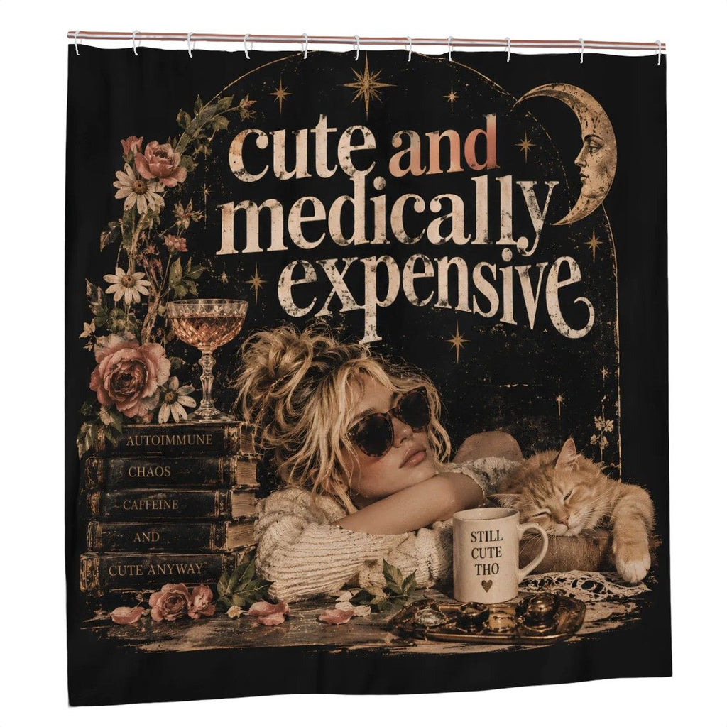 Cute But Medically Expensive Shower Curtain - Funny 72" x 72" Pet Lover Gift