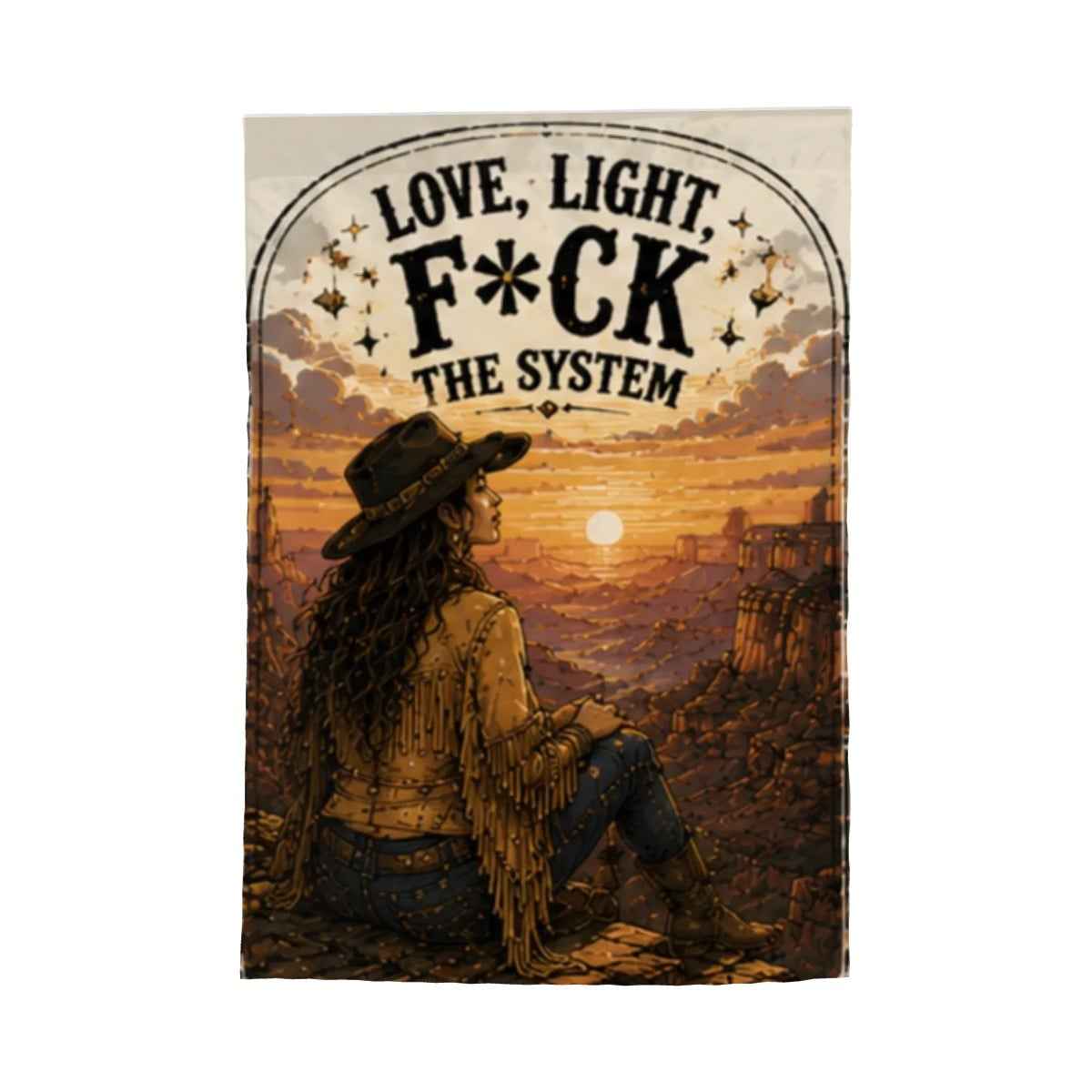 Love, Light, F*ck the System Garden Flag – Cowgirl Western Sunset Outdoor Decor