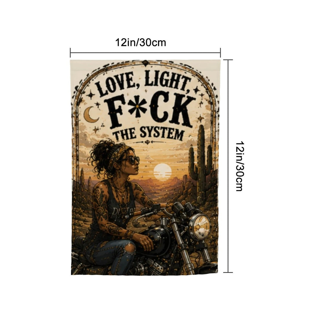 Love, Light, F*ck the System Garden Flag – Biker Woman Desert Sunset Outdoor Decor