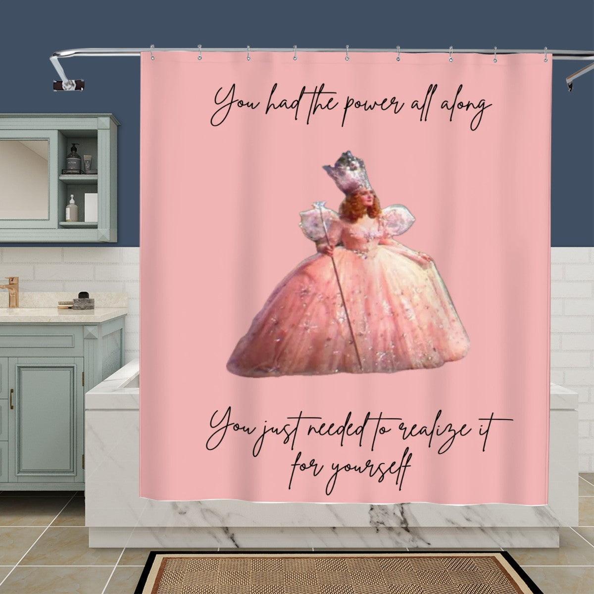 You had the power all along Shower Curtain