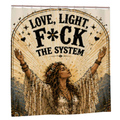 Love, Light, F*ck The System Boho Shower Curtain