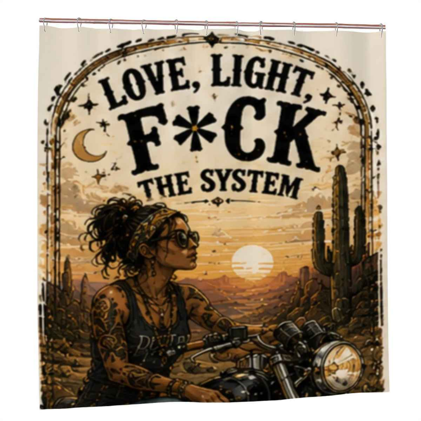 Love, Light, F*ck The System Boho Shower Curtain